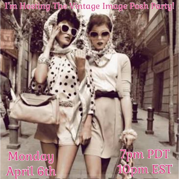 Vintage Other - I’m Co-Hosting The Vintage Image Posh Party! 🥳